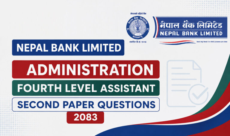 Nepal Bank Administration, Fourth Level Assistant Second Paper Questions 2083
