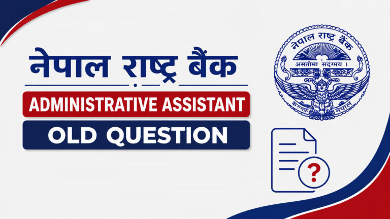 Nepal Rastra Bank Assistant Admin (Administrative Assistant) Old Question Paper Collection 2081