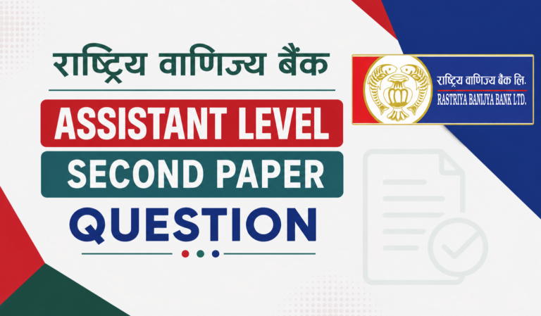 Rastriya Banijya Bank Assistant level Second Paper Question